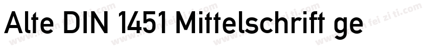 Alte DIN 1451 Mittelschrift gepraeg字体转换